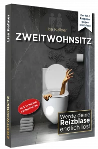 Lisa Kellner - Zweitwohnsitz - Werde deine Reizblase endlich los!