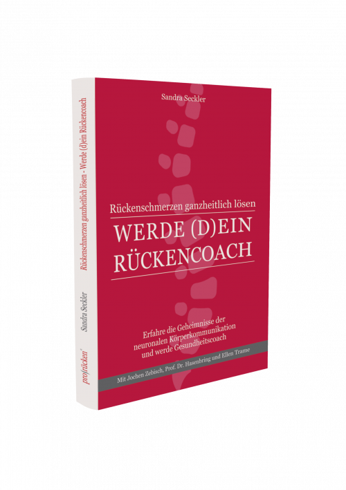 Sandra Seckler - Rückenschmerzen ganzheitlich lösen - Werde ein Rückencoach