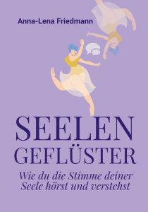 Anna-Lena Friedmann - Seelengeflüster