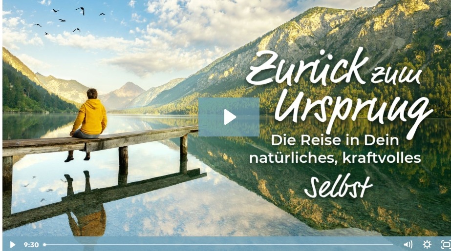 Zurück zum Ursprung - Die Reise in Dein natürliches, kraftvolles Selbst