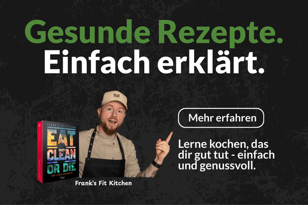 Gesunde Rezepte einfach erklärt von Frank Fit Kitchen